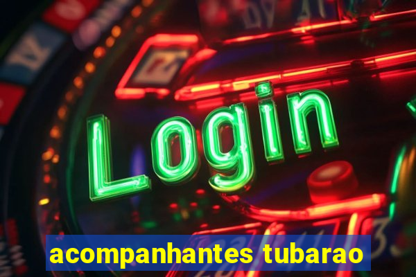 acompanhantes tubarao